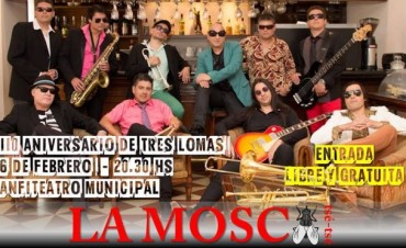 LA MOSCA ACTUARA EN EL ANIVERSARIO DE TRES LOMAS