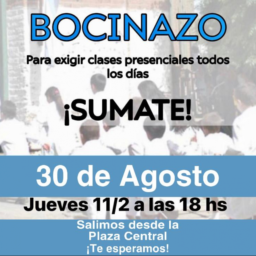 PREPARAN UNA CARAVANA CON BOCINAZOS POR LA EDUCACIÓN PRESENCIAL
