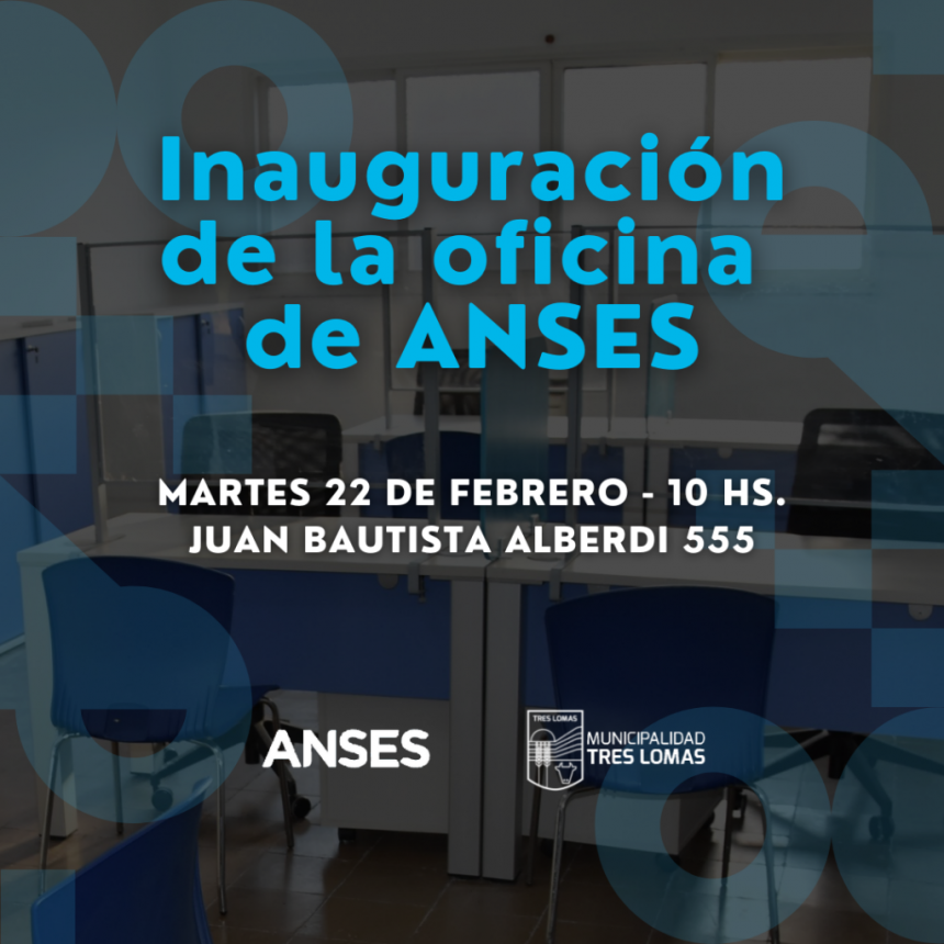 SE INAUGURA LA OFICINA DE ANSES