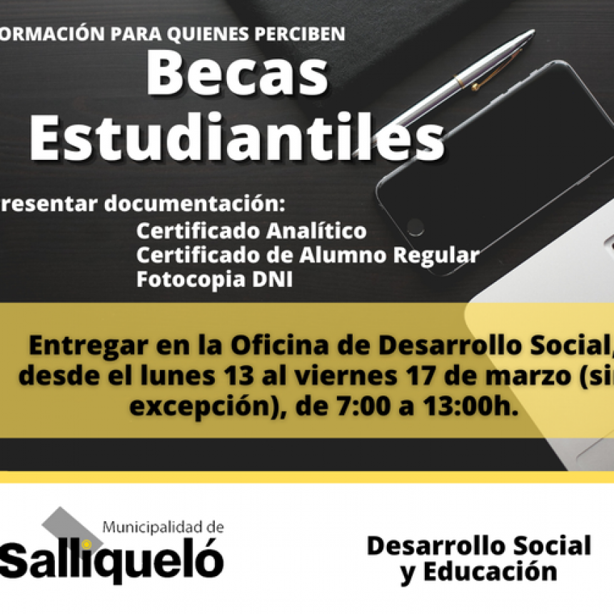 QUIENES PERCIBEN BECAS, DEBERÁN PRESENTAR LA DOCUMENTACIÓN
