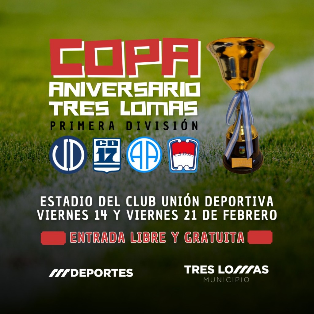 LLEGA LA COPA ANIVERSARIO TRES LOMAS