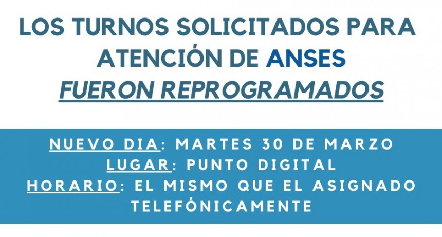 FUERON REPROGRAMADOS LOS TURNOS DE ANSES