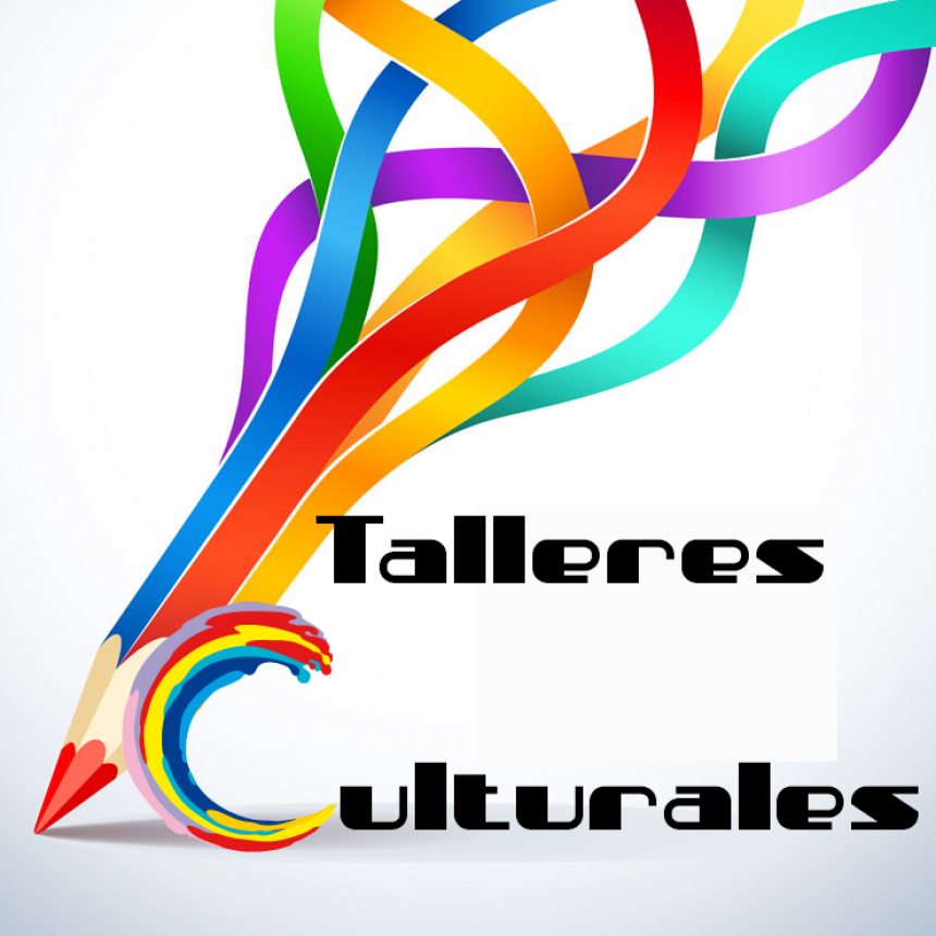 SE TRABAJA EN LA ORGANIZACIÓN DE LOS TALLERES CULTURALES