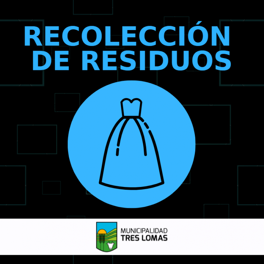 RECOLECCIÓN DE RESIDUOS PARA EL FIN DE SEMANA LARGO