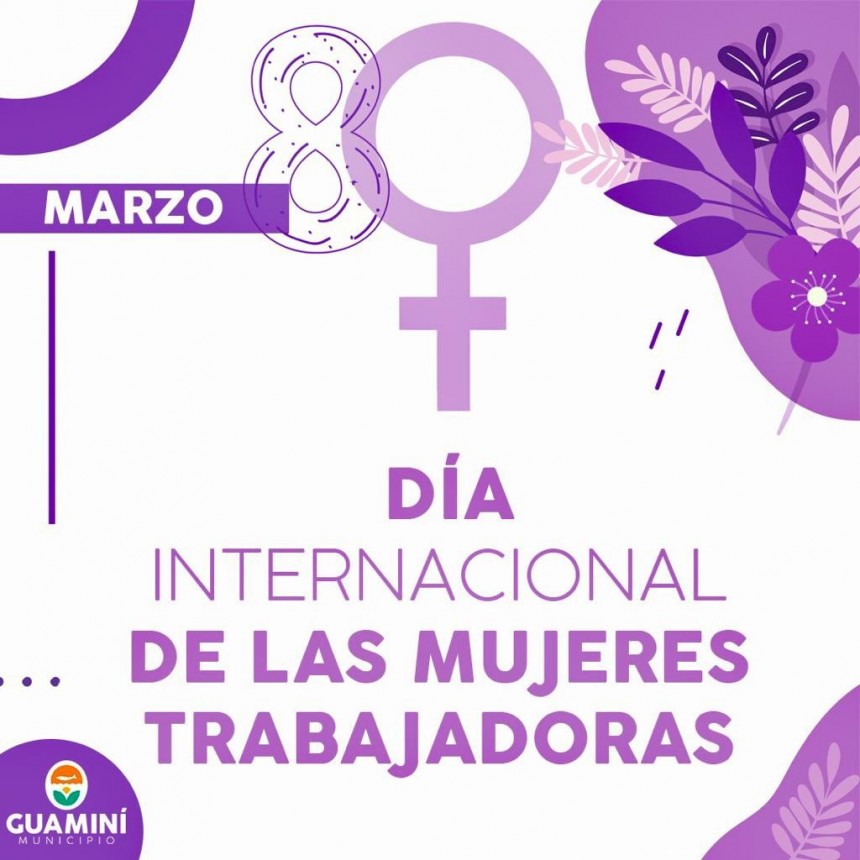 MARZO: CONMEMORACIÓN DEL DÍA INTERNACIONAL DE LAS MUJERES TRABAJADORAS.