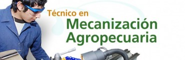 SE ABRIO LA INSCRIPCION PARA LA TECNICATURA EN MECANIZACION AGROPECUARIA