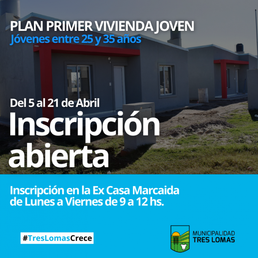 ESTÁ ABIERTA LA INSCRIPCIÓN PARA EL PLAN “PRIMER VIVIENDA JOVEN”