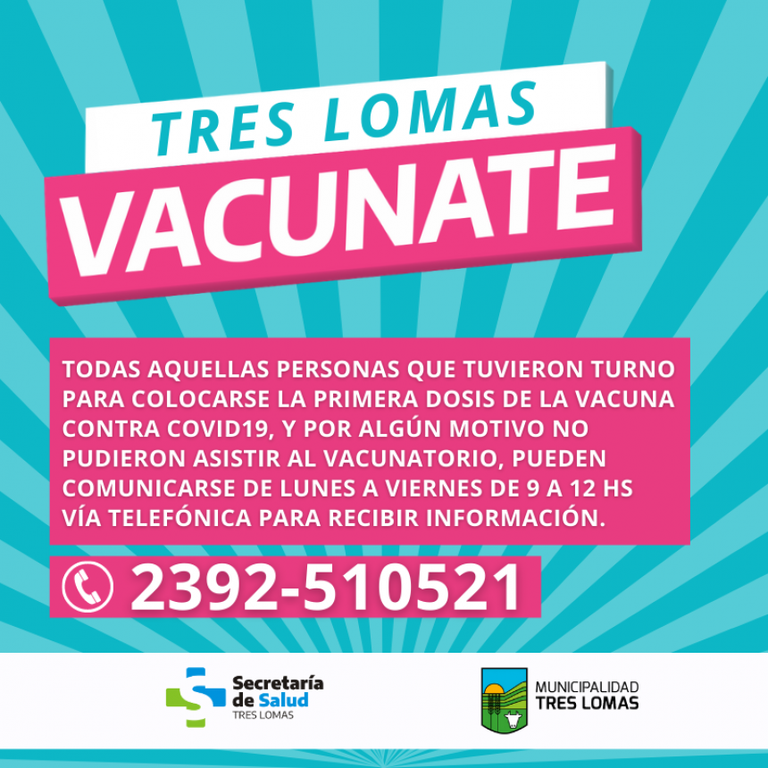 LÍNEA TELEFÓNICA PARA QUIENES TUVIERON TURNO Y NO PUDIERON ASISITIR A LA VACUNACIÓN CONTRA COVID19