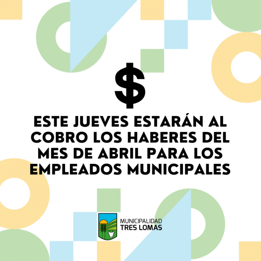 ESTE JUEVES ESTARÁN AL COBRO LOS HABERES DE LOS EMPLEADOS MUNICIPALES