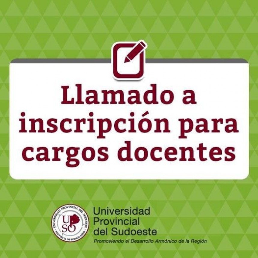 LLAMADOS A INSCRIPCIÓN PARA CUBRIR CARGOS DOCENTES DE PROFESOR Y DE AUXILIAR DE MANERA TEMPORARIA
