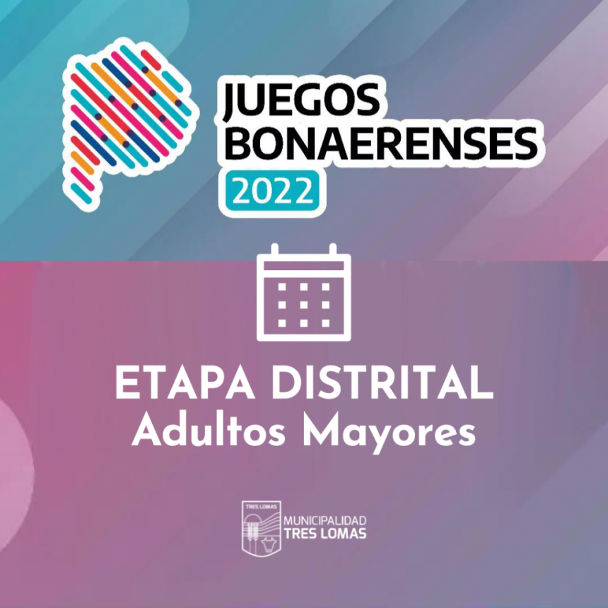 JUEGOS BONAERENSES: DISTRITALES DE LAS DISCIPLINAS DE ADULTOS MAYORES