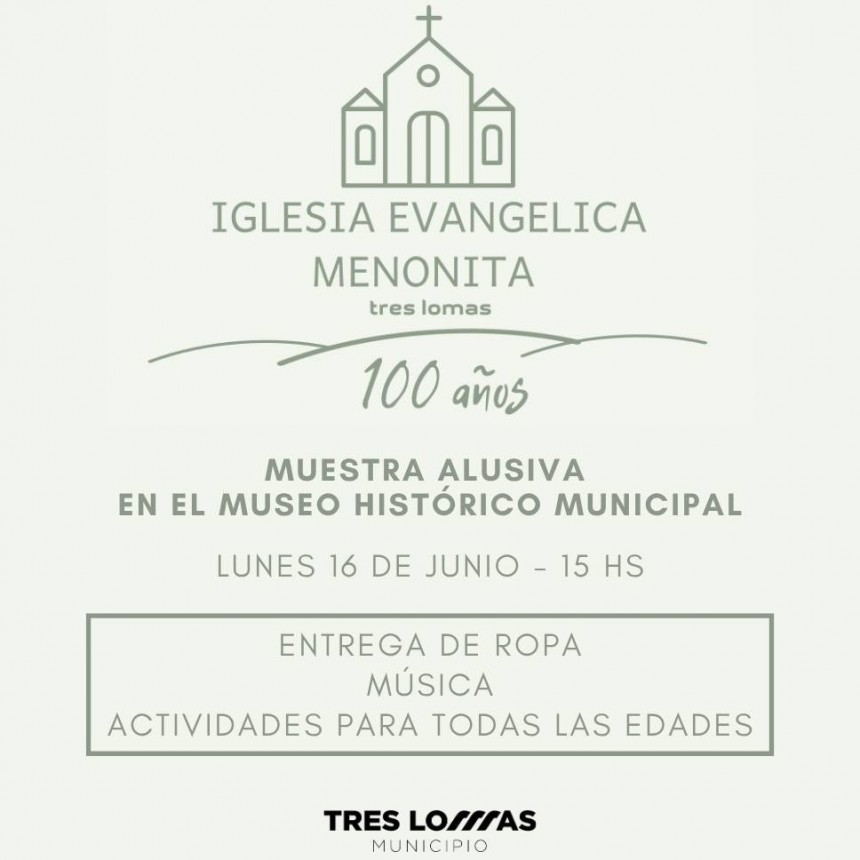 MUESTRA ALUSIVA POR EL 100° ANIVERSARIO DE LA IGLESIA EVENGÉLICA MENONITA