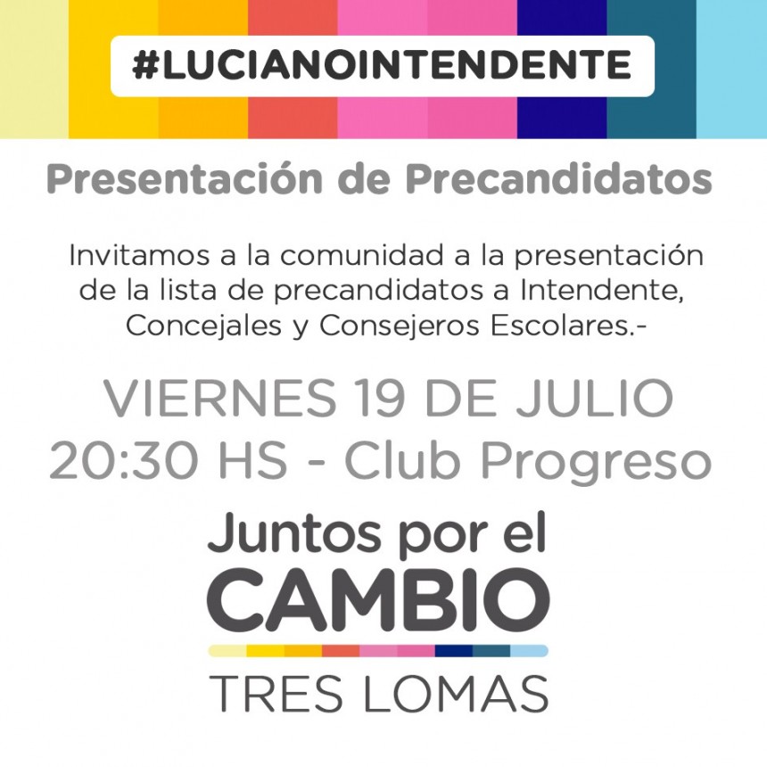 JUNTOS POR EL CAMBIO REALIZA LA PRESENTACION DE CANDIDATOS EL VIERNES 19