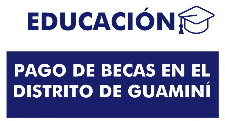 EL MUNICIPIO CONTINÚA CON EL PAGO DE BECAS