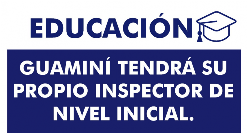 SE CREA UN NUEVO CARGO DE INSPECTOR INICIAL PARA NUESTRO DISTRITO