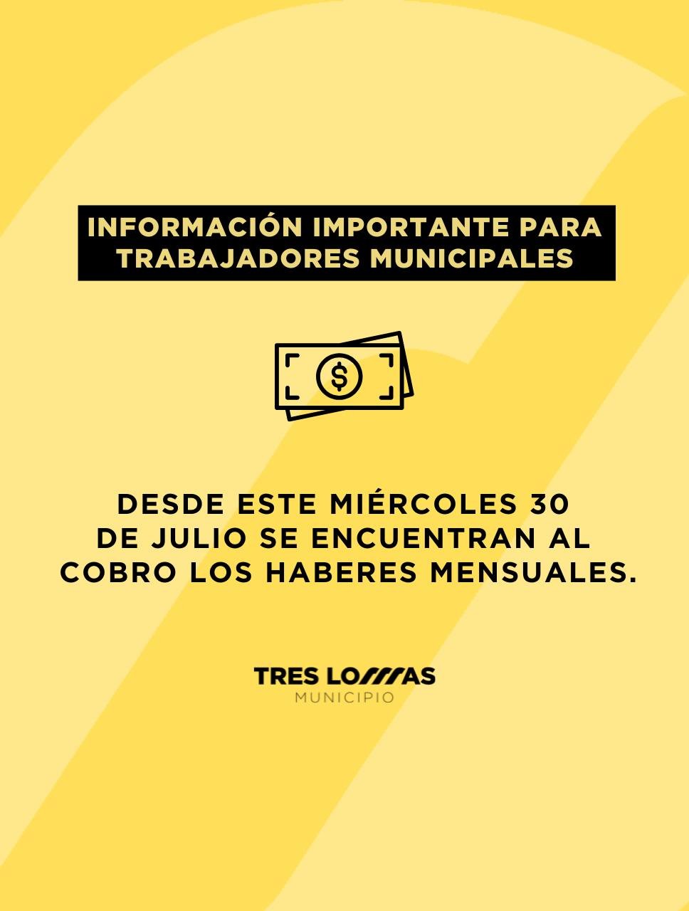 ESTE MIÉRCOLES 30 DE JULIO ESTARÁN AL COBRO LOS HABERES MENSULAES