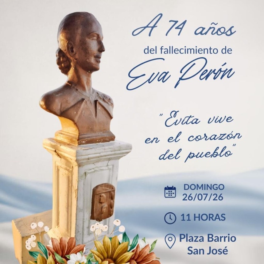 A 74 a&ntilde;os del paso a la inmortalidad de Eva Per&oacute;n, el Partido Justicialista de Tres Lomas invita a un homenaje.