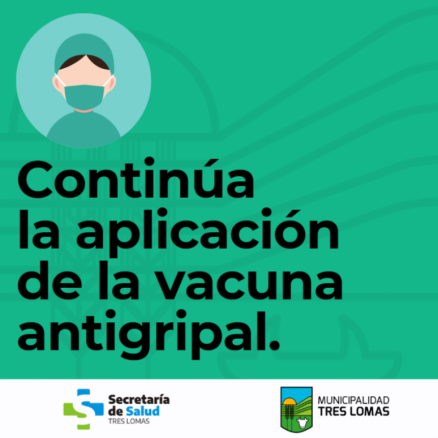 CONTINÚA LA APLICACIÓN DE LA VACUNA ANTIGRIPAL