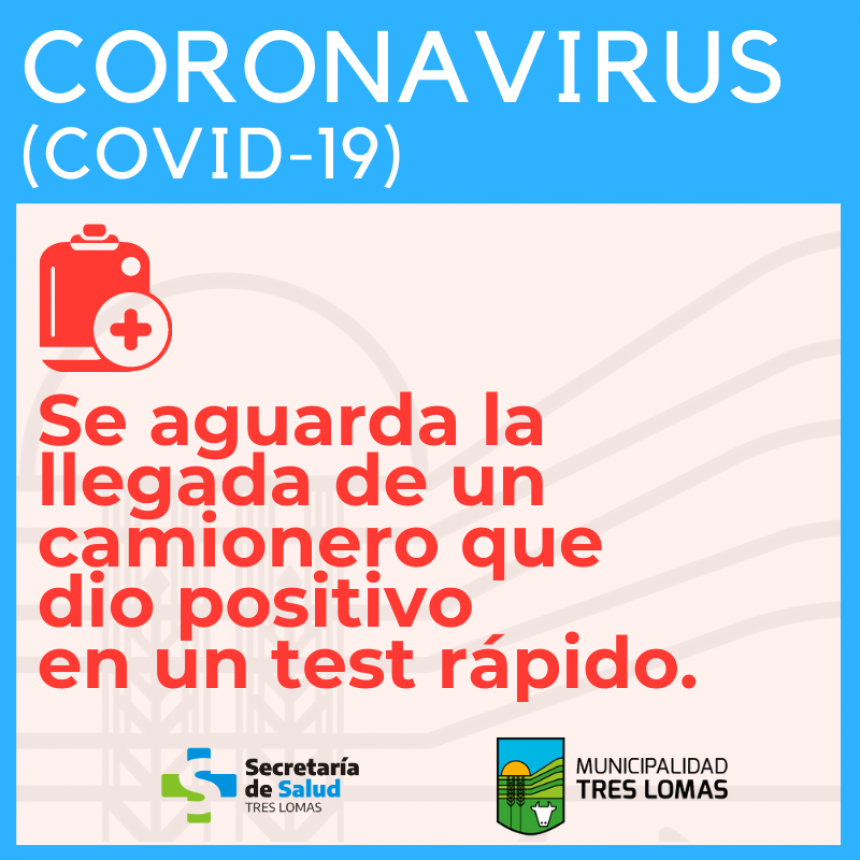 SE AGUARDA LA LLEGADA DE UN CAMIONERO QUE DIO POSITIVO EN UN TEST RÁPIDO