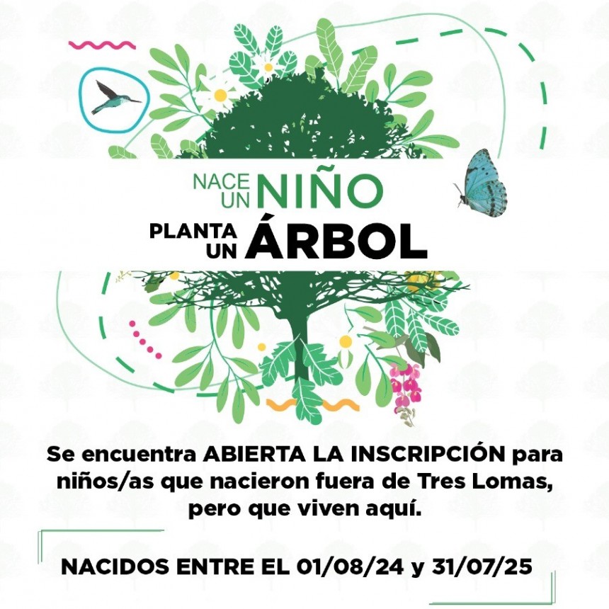 “NACE UN NIÑO, PLANTA UN ARBOL”: INSCRIPCIÓN PARA NIÑOS/AS QUE NACIERON FUERA DEL DISTRITO