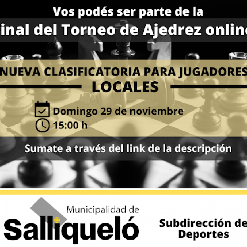 CLASIFICATORIA A LA FINAL DEL TORNEO DE AJEDREZ ONLINE: SE JUGARÁ UNA ETAPA SÓLO PARA LOCALES