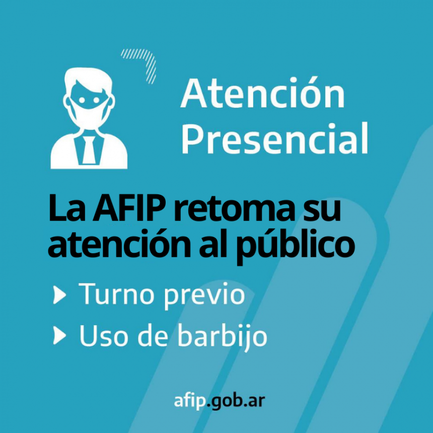 LA AFIP RETOMA SU ATENCIÓN AL PÚBLICO