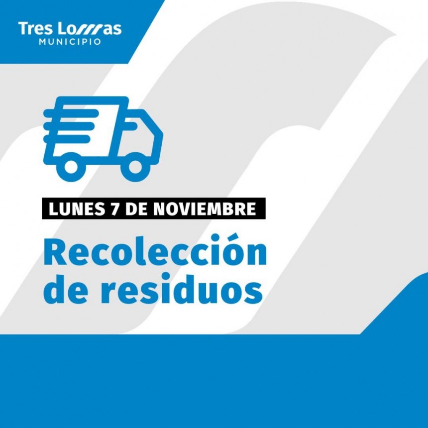 RECOLECCIÓN DE RESIDUOS PARA EL LUNES 7 DE NOVIEMBRE
